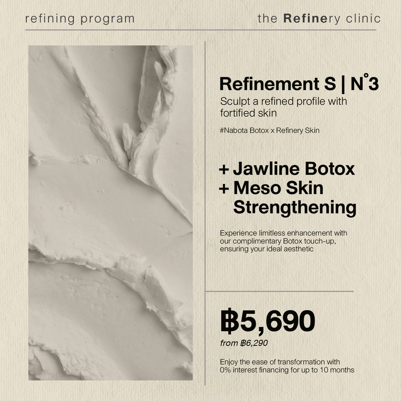 The Refinery Facial Minimizing No. 03<br><br>[Nabota]<br>+ โบท๊อกซ์กราม<br>+ ฉีดเมโสปรับสมดุลผิว<br><br>