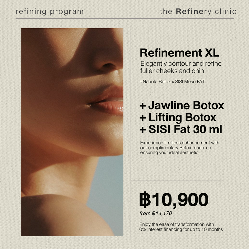 [Standard]<br>The Refinery Facial Refining - Size XL<br><br>[Nabota x SISI]<br>+ โบท๊อกซ์กราม<br>+ โบท๊อกซ์ลิฟท์หน้า<br>+ เมโสแฟต 6 เข็มใหญ่<br><br>