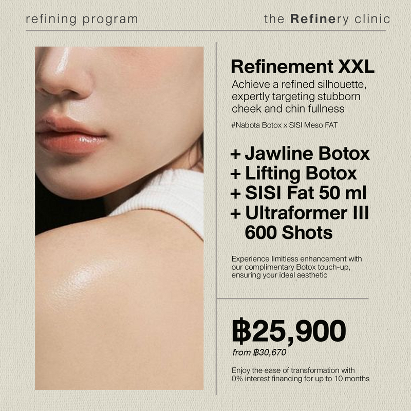 [Standard]<Br>The Refinery Facial Refining - Size XXL<br><br>[Nabota x SISI]<br>+ โบท๊อกซ์กราม<br>+ โบท๊อกซ์ลิฟท์หน้า<br>+ เมโสแฟต 10 เข็มใหญ่<br>+ Ultraformer III<br>+ 600 ช็อต<br><br>